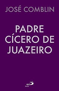 PADRE CÍCERO DE JUAZEIRO