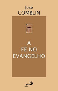 A FÉ NO EVANGELHO