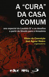 A &#34;CURA&#34; DA CASA COMUM