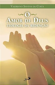 O AMOR DE DEUS - TEOLOGIA DA REDENÇÃO