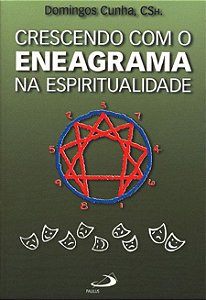 CRESCENDO COM O ENEAGRAMA NA ESPIRITUALIDADE