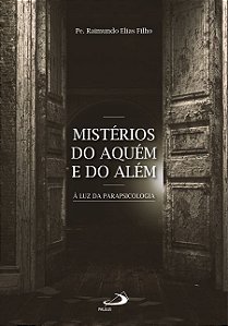 MISTÉRIOS DO AQUÉM E DO ALÉM