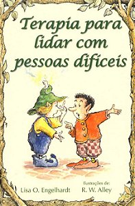 TERAPIA PARA LIDAR COM PESSOAS DIFÍCEIS