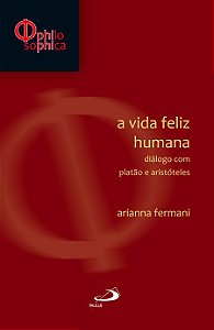 A VIDA FELIZ HUMANA