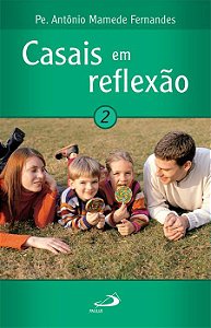CASAIS EM REFLEXÃO 2 - VOL. 2