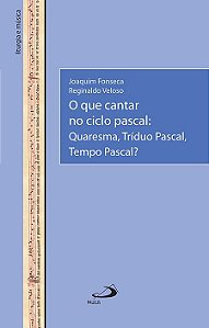 O QUE CANTAR NO CICLO PASCAL