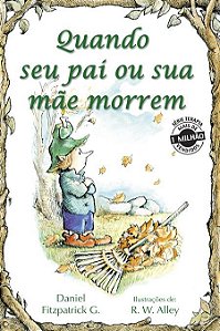 QUANDO SEU PAI OU SUA MÃE MORREM