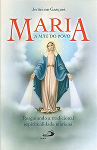 MARIA, A MÃE DO POVO