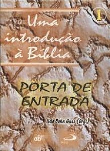 UMA INTRODUÇÃO À BÍBLIA - VOLUME I - VOL. 1