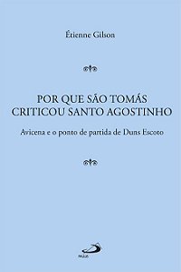 POR QUE SÃO TOMÁS CRITICOU SANTO AGOSTINHO