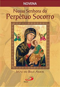 NOSSA SENHORA DO PERPÉTUO SOCORRO, MÃE DO BELO AMOR