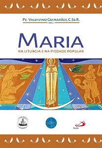 MARIA NA LITURGIA E NA PIEDADE POPULAR