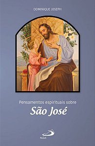 PENSAMENTOS ESPIRITUAIS SOBRE SÃO JOSÉ