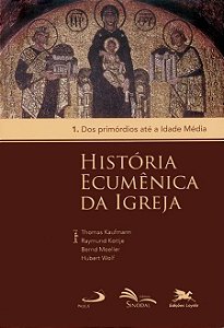 HISTÓRIA ECUMÊNICA DA IGREJA