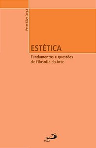 ESTÉTICA: FUNDAMENTOS E QUESTÕES DE FILOSOFIA DA ARTE