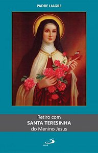 RETIRO COM SANTA TERESINHA DO MENINO JESUS