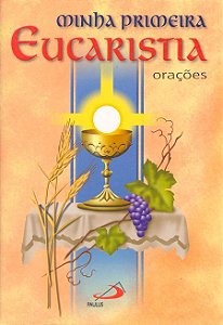 MINHA PRIMEIRA EUCARISTIA
