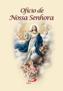 OFÍCIO DE NOSSA SENHORA