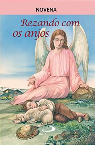 NOVENA REZANDO COM OS ANJOS