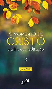 O MOMENTO DE CRISTO