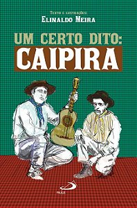UM CERTO DITO: CAIPIRA