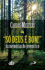 SÓ DEUS É BOM!