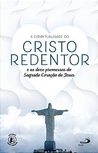 A ESPIRITUALIDADE DO CRISTO REDENTOR