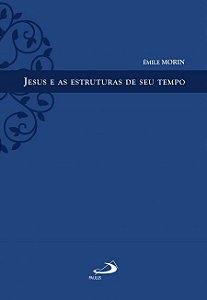 JESUS E AS ESTRUTURAS DE SEU TEMPO