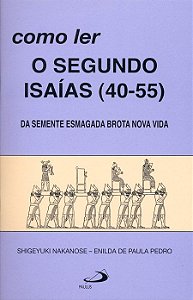 COMO LER O SEGUNDO ISAÍAS (40-55)