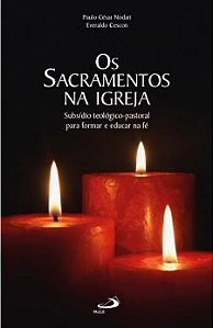 OS SACRAMENTOS NA IGREJA