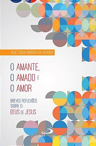 O AMANTE, O AMADO E O AMOR