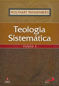 TEOLOGIA SISTEMÁTICA - VOLUME 3 - VOL. 3