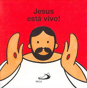 JESUS ESTÁ VIVO!
