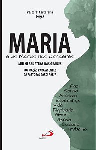 MARIA E AS MARIAS NOS CÁRCERES