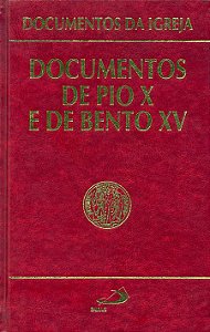 DOCUMENTOS DE PIO X E DE BENTO XV