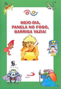MEIO-DIA, PANELA NO FOGO, BARRIGA VAZIA!
