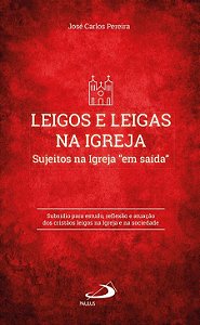 LEIGOS E LEIGAS NA IGREJA