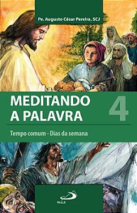 MEDITANDO A PALAVRA 4 - VOL. 4