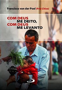 COM DEUS ME DEITO, COM DEUS ME LEVANTO