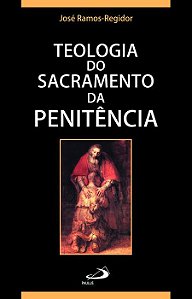 TEOLOGIA DO SACRAMENTO DA PENITÊNCIA