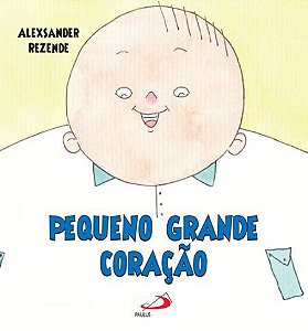 PEQUENO GRANDE CORAÇÃO