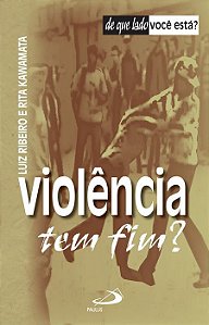 VIOLÊNCIA TEM FIM?