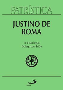 PATRÍSTICA - I E II APOLOGIAS | DIÁLOGO COM TRIFÃO - VOL. 3 - VOL. 3