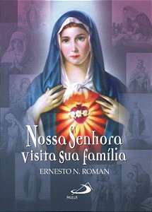 NOSSA SENHORA VISITA SUA FAMÍLIA