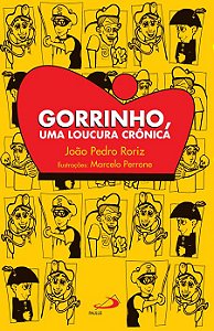 GORRINHO, UMA LOUCURA CRÔNICA