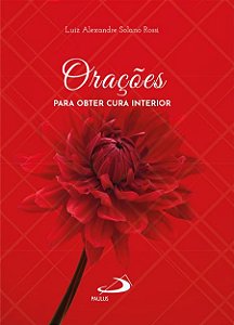 ORAÇÕES PARA OBTER CURA INTERIOR