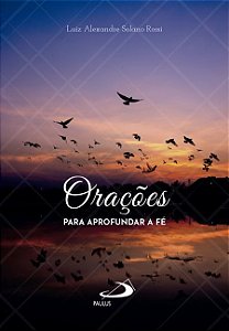 ORAÇÕES PARA APROFUNDAR A FÉ