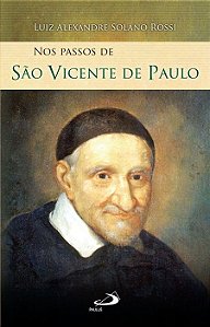 NOS PASSOS DE SÃO VICENTE DE PAULO