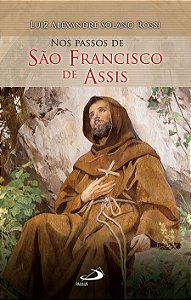NOS PASSOS DE SÃO FRANCISCO DE ASSIS