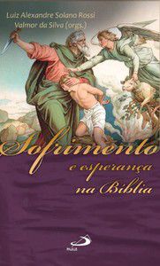 SOFRIMENTO E ESPERANÇA NA BÍBLIA